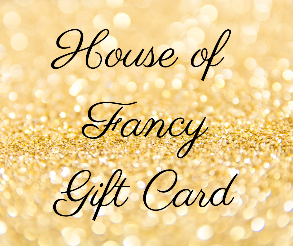 House of Fancy Gift Card