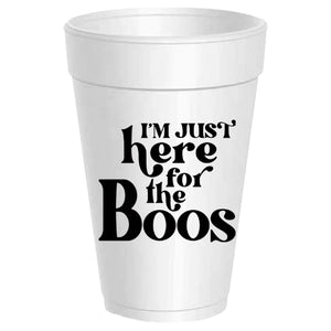 Here For The Boos Styrofoam Cups
